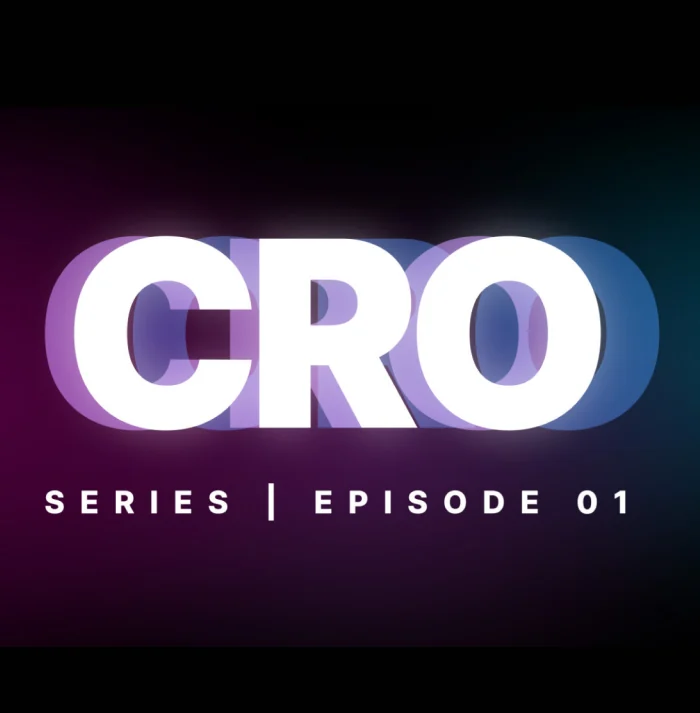 CRO Series, episode 01